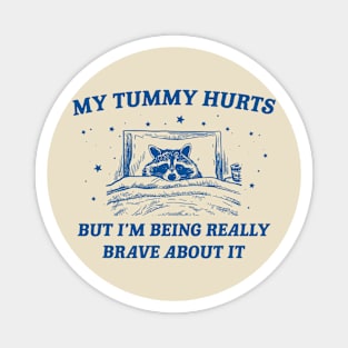 My Tummy Hurts Funny Raccoon Retro Cartoon Meme Old Cartoon Magnet